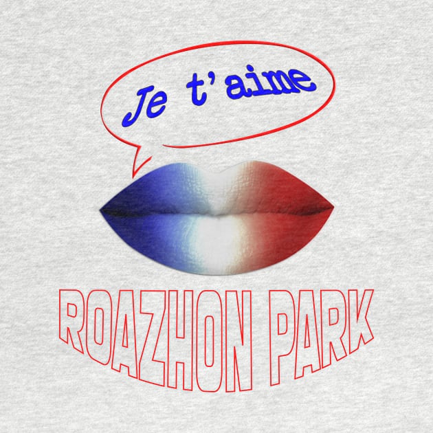 JE TAIME ROAZHON PARK by ShamSahid